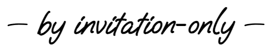 By Invitation Only